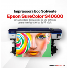 IMPRESSORA SURECOLOR S40600